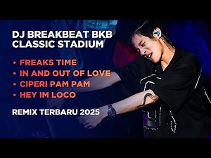 DJ BREAKBEAT CLASSIC STADIUM BKB REMIX TERBARU FULL BASS 2025 CUCU EYANG NAGA