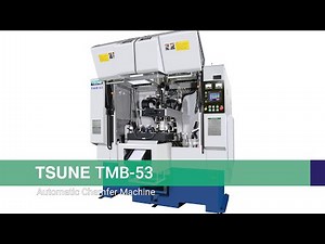 TSUNE TMB 53 Automatic Chamfer Machine