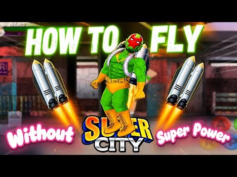 Super City - How to fly without any power in super city