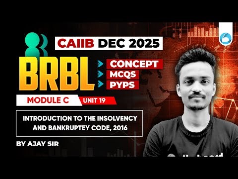 CAIIB BRBL Online Classes | Module C Unit 19 | Introduction to the Insolvency and Bankruptey Code,