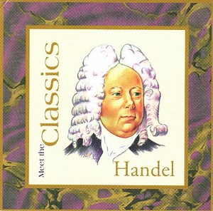 Handel - Meet The Classics: Handel