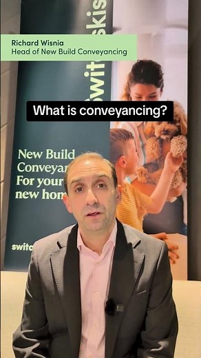 New build conveyancing: what is conveyancing?