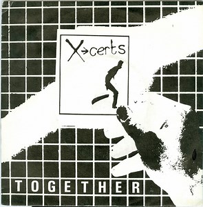 The X-Certs - Together