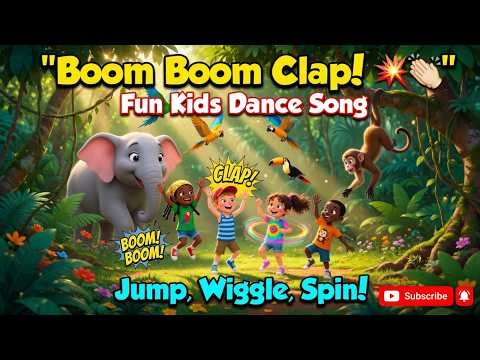 Boom Boom Clap! 💥👏 | Fun Kids Dance Song | Jump, Wiggle, Spin!