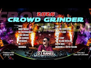 CROWD GRIND JAM | NONSTOP PARTY HYPE | DJRANEL REMIX 2026