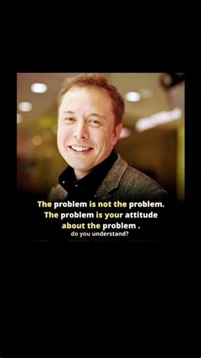 Your attitude decides outcomes. Fix mindset, solve problems—Elon Musk wisdom daily now! Go