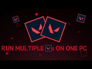 How to Run Multiple Valorant on One PC (2025) [PATCHED]