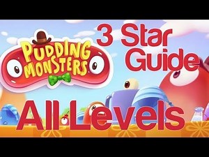 Pudding Monsters All Levels 3 Star Walkthrough Guide Tutorial Worlds 1, 2, 3 Bonus Levels