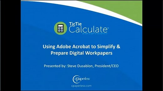 Using Adobe Acrobat & TicTie Calculate to Simplify & Prepare Digital Workpapers