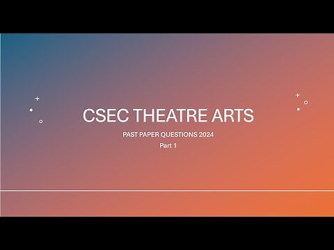 PAST PAPER QUESTIONS-CSEC THEATRE ARTS