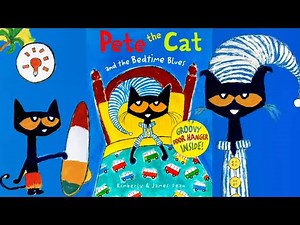 😴 PETE THE CAT AND THE BEDTIME BLUES | Kids Read Aloud | by Kimberly & JamesDean