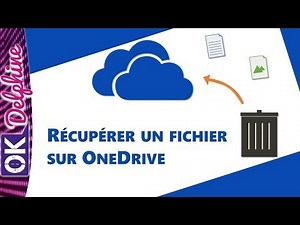 ONEDRIVE - Récupérer une version antérieure ou un fichier supprimé