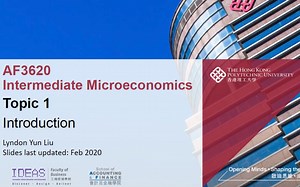 AF3620 Intermediate Microeconomics Lecture 2 (HK PolyU香港理工大学 Lyndon)