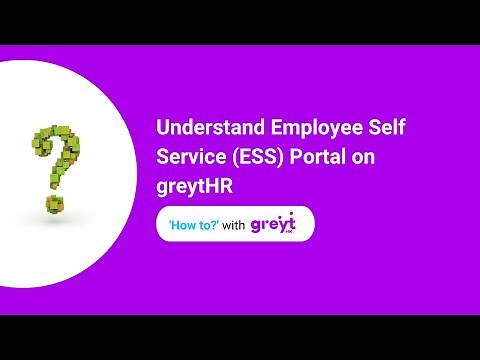 Understand Employee Self Service (ESS) Portal on greytHR!