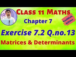 TN 11th Maths Matrices and Determinants Exercise 7.2 Q.no.13 Chapter 7 AlexMaths TamilNadu Syllabus