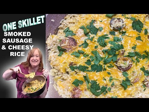 One Skillet SMOKED SAUSAGE & CHEESY RICE Dinner Idea