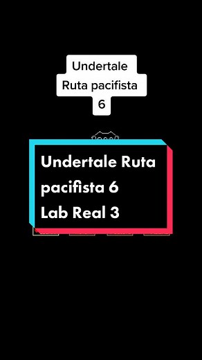 Undertale Ruta pacifista 6, Lab Real 3. #tobyfox #undertale