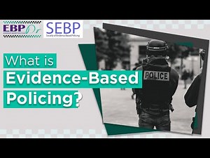 What is Evidence-Based Policing?