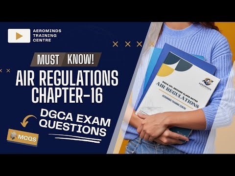 Air Regulations | Aeronautical Information Services | Chapter 16 | DGCA CPL NOTES AND EXAM QUESTIONS