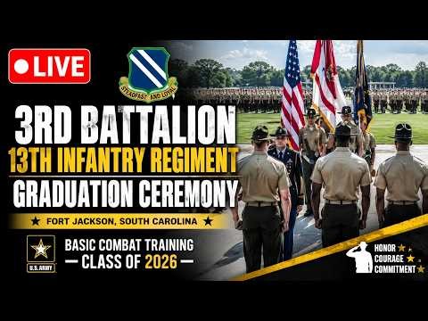 Live!! 3rd Battalion 13th Infantry Regiment Graduation Ceremony | Fort Jackson | U.S. Army BCT 2026