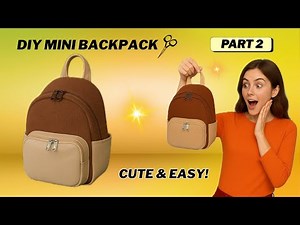 DIY Mini Backpack (Part 2) | You’ll LOVE This Cute & Easy Sewing Project!