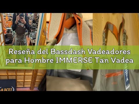 Reseña del Bassdash Vadeadores para Hombre IMMERSE Tan Vadeadores Impermeables y Transpirables para