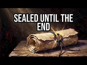 Understanding the Sealed Prophecy of Daniel 12