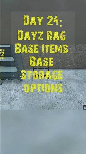 DayZ RAG Mod: Ultimate Base Storage Solutions Unveiled! #dayz, #shorts