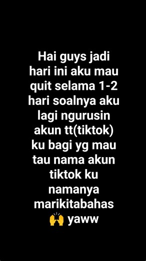 aku quit selama 1-2 hari dulu yaww^^