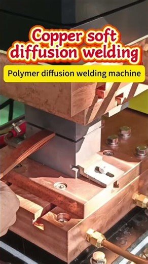 Copper Soft Diffusion Welding with Polymer Diffusion Welding Machine