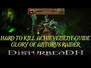 Hard to Kill - Glory of Antorus Raider Achievement Guide