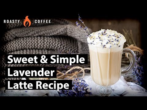 How To Make a Lavender Latte: Sweet And Simple Lavender Latte Recipe