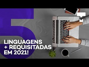 As 5 melhores linguagens de programação para aprender em 2021