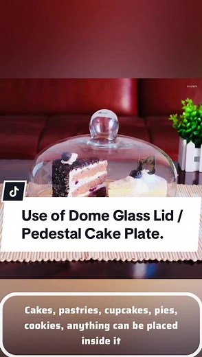 Unique Dome Glass Lid and Pedestal Cake Plate Ideas