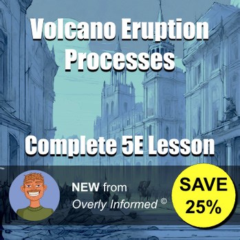 Volcano Eruption Processes Complete 5E Lesson