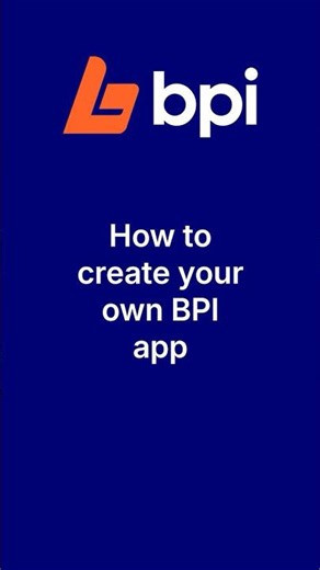 How to create your own BPI app 📱