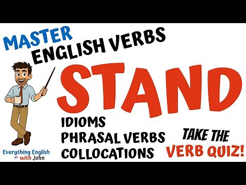How to Use English Verbs: To Stand