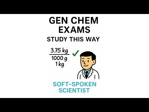 How to Study for General Chemistry Exams: Units, Setup, and Worked Problems