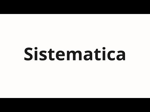 How to pronounce Sistematica