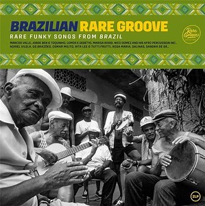 Various - Brazilian Rare Groove (Rare Funky Songs From Brazil)