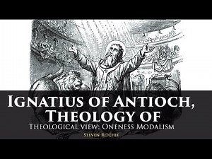 Ignatius of Antioch, Theology of / Theological View: Modalism