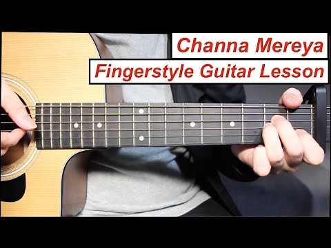 Channa Mereya | Fingerstyle Guitar Lesson (Tutorial) How to play Fingerstyle