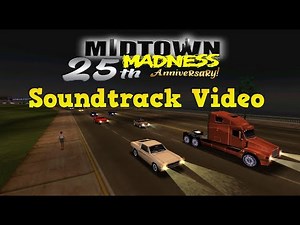 Midtown Madness 1: Soundtrack Video! | 25th Anniversary Special Video