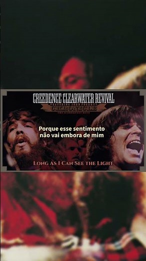 Long As I Can See The Light with Portuguese lyrics!