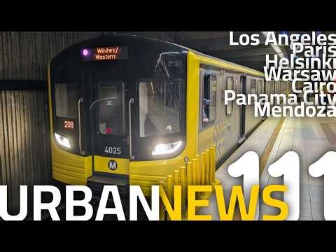 LA Metro Extension | New Trains for Paris | Helsinki Train Station To Be Car-Free | Urban News 111