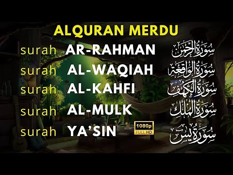 Murottal AlQuran Merdu | Surat Al Waqiah, Al Kahfi, Ar Rahman,Al Mulk,Yasin, Penyejuk Hati