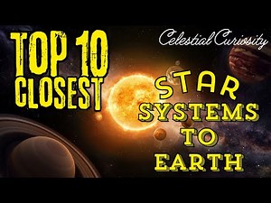 Top 10 CLOSEST Star Systems To EARTH