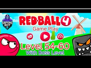 Red Ball 4 Gameplay | Levels 54-60 Walkthrough | Boss Level Action | GB ✅
