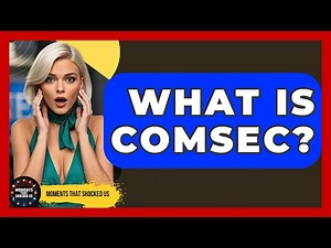 What Is COMSEC? - Moments That Shocked Us