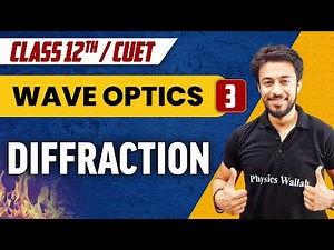 Wave Optics 03| Diffraction | Class 12th/CUET